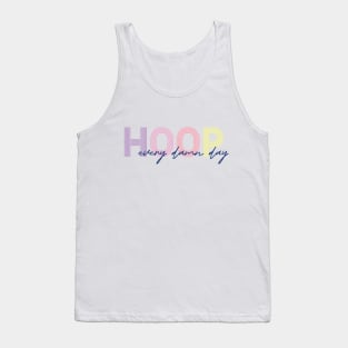 Hoop every damn day Tank Top